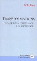 Couverture du livre « Transformations. passage de l'apprentissage a la croissance » de Wilfred R. Bion aux éditions Puf