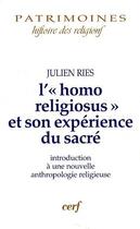 Couverture du livre « L'«homo religiosus» et son expérience du sacré ; introduction à une nouvelle anthropologie religieuse » de Julien Ries aux éditions Cerf