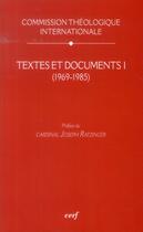 Couverture du livre « Textes et documents i (1969-1985) » de Com Theologique Int aux éditions Cerf