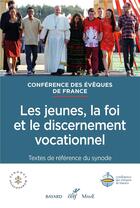 Couverture du livre « Les jeunes, la foi et le discernement vocationnel ; textes de référence du synode » de  aux éditions Cerf