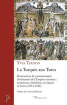 Couverture du livre « La Turquie aux Turcs » de Yves Ternon aux éditions Cerf