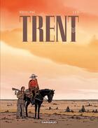 Couverture du livre « Trent : Intégrale vol.3 : Tomes 7 et 8 » de Rodolphe et Leo aux éditions Dargaud