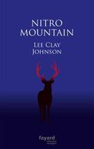 Couverture du livre « Nitro mountain » de Lee Clay Johnson aux éditions Fayard