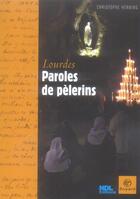 Couverture du livre « Paroles de pèlerins à Lourdes » de  aux éditions Bayard