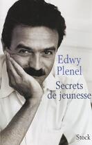 Couverture du livre « Secrets de jeunesse » de Edwy Plenel aux éditions Stock