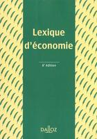 Couverture du livre « LEXIQUE D'ECONOMIE 6E EDITION » de Jean-Marie Albertini aux éditions Dalloz