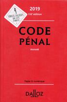 Couverture du livre « Code pénal annoté (édition 2019) (116e édition) » de Carole Gayet et Yves Mayaud aux éditions Dalloz