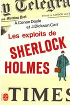 Couverture du livre « Les exploits de Sherlock Holmes » de Arthur Conan Doyle et John Dickson Carr aux éditions Le Livre De Poche