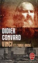 Couverture du livre « Vinci et l'ange brisé » de Didier Convard aux éditions Le Livre De Poche