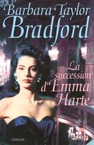 Couverture du livre « La Succession D'Emma Harte » de Barbara Taylor Bradford aux éditions Presses De La Cite