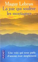 Couverture du livre « La Joie Qui Souleve Les Montagnes » de Maguy Lebrun aux éditions Pocket