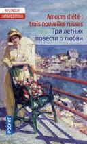 Couverture du livre « Amours d'été : trois nouvelles russes » de Mikhail Kouzmine et Zinaida Hippius et Vikenti Veressaiev aux éditions Langues Pour Tous