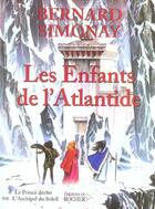 Couverture du livre « Les enfants de l'atlantide, tome 1 et 2 » de Bernard Simonay aux éditions Rocher