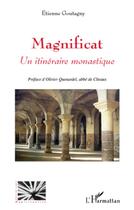 Couverture du livre « Magnificat ; un itinéraire monastique » de Etienne Goutagny aux éditions L'harmattan