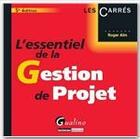 Couverture du livre « L'essentiel de la gestion de projet (5e édition) » de Roger Aim aux éditions Gualino