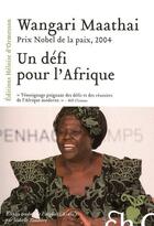 Couverture du livre « Un défi pour l'Afrique » de Wangari Maathai aux éditions Heloise D'ormesson