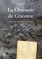 Couverture du livre « La chanson de Craonne ; enquête sur une chanson mythique » de Guy Marival aux éditions Corsaire Editions