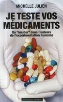 Couverture du livre « Je teste vos médicaments ; un 