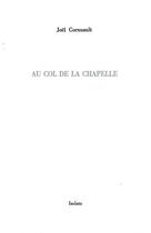 Couverture du livre « Au col de la chapelle » de Joel Cournault aux éditions Isolato