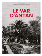 Couverture du livre « Le Var d'antan » de Jacques Brachet et Jose Maria aux éditions Herve Chopin