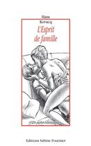 Couverture du livre « L'esprit de famille » de Hanz Kovacq aux éditions Sabine Fournier