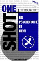 Couverture du livre « Un psychopathe et demi » de Elias Jabre aux éditions Storylab