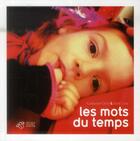 Couverture du livre « Les mots du temps » de Janik Coat et Catherine Grive aux éditions Thierry Magnier