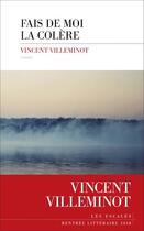 Couverture du livre « Fais de moi la colère » de Vincent Villeminot aux éditions Les Escales