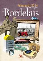 Couverture du livre « Almanach du Bordelais 2014 » de Guy Perraudeau et Virginie Ripoud aux éditions Communication Presse Edition