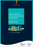 Couverture du livre « Tableau de bord des investissements touristiques ; actualisation à 2014 et prévisions 2015 » de  aux éditions Atout France