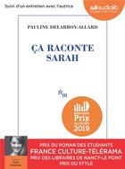 Couverture du livre « Ca raconte sarah - livre audio 1 cd mp3 - suivi d'un entretien avec l'autrice » de Delabroy-Allard P. aux éditions Audiolib
