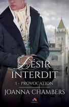 Couverture du livre « Désir interdit Tome 1 ; provocation » de Joanna Chambers aux éditions Mxm Bookmark