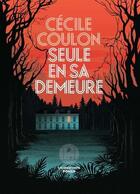 Couverture du livre « Seule en sa demeure » de Cecile Coulon aux éditions L'iconoclaste