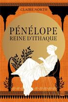 Couverture du livre « Le chant des déesses Tome 1 : Pénélope, reine d'Ithaque » de Claire North aux éditions Hauteville