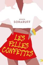 Couverture du livre « Les filles confettis » de Ahava Soraruff aux éditions Snag