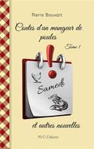 Couverture du livre « Contes d'un mangeur de poules et autres nouvelles t.1 » de Pierre Bouvart aux éditions Mvo Editions