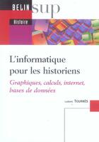 Couverture du livre « L'informatique pour les historiens - graphiques, calculs, internet, bases de donnees » de Frank/Tournes aux éditions Belin Education