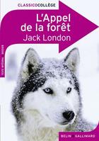 Couverture du livre « L'appel de la forêt » de Jack London et Danielle Fabry aux éditions Belin Education