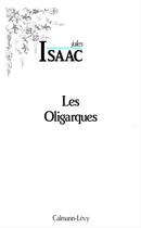 Couverture du livre « Les oligarques » de Jules Isaac aux éditions Calmann-levy