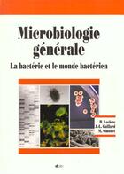 Couverture du livre « Microbiologie Generale La Bacterie Et Le Monde Bacterien » de Leclerc H aux éditions Doin