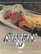 Couverture du livre « Nurburgring 57 » de Christophe Merlin aux éditions Glenat