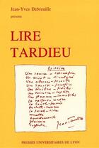 Couverture du livre « Lire Tardieu » de Jean-Yves Debreuille aux éditions Pu De Lyon