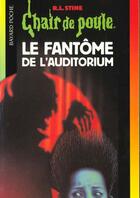 Couverture du livre « Chair de poule Tome 12 : le fantôme de l'auditorium » de R. L. Stine aux éditions Bayard Jeunesse