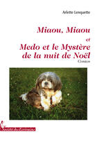 Couverture du livre « Miaou, miaou ; médo et le mystère de la nuit de noël » de Arlette Lenquette aux éditions Societe Des Ecrivains