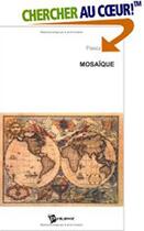 Couverture du livre « Mosaïque » de Pascal Kin aux éditions Publibook