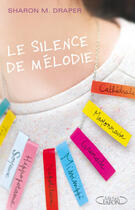 Couverture du livre « Le silence de Mélodie » de Sharon M. Draper aux éditions Michel Lafon