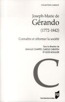Couverture du livre « Joseph-Marie de Gérando 1772-1842 ; connaître et réformer la société » de  aux éditions Pu De Rennes