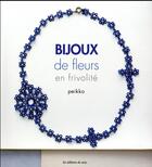 Couverture du livre « Bijoux de fleurs en frivolité » de Peikko aux éditions De Saxe