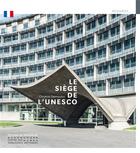 Couverture du livre « Le siège de l'Unesco » de Christine Desmoulin aux éditions Editions Du Patrimoine