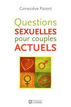 Couverture du livre « Questions sexuelles pour couples actuels » de Genevieve Parent aux éditions Editions De L'homme